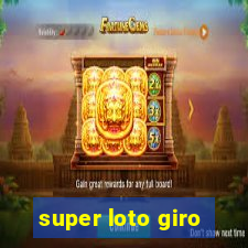 super loto giro